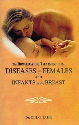 Homeopathic Treatment of the Diseases of Females & Infants at the Breast by G.H.G. Jahr image