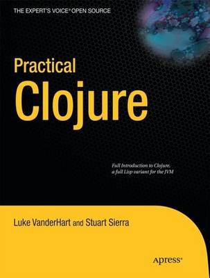 Practical Clojure by Luke VanderHart image