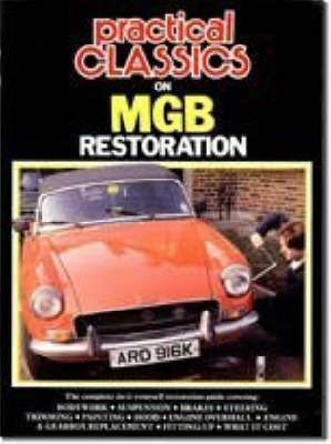 "Practical Classics and Car Restorer" on M. G. B. Restoration image