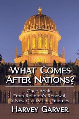 What Comes After Nations? by Harvey Garver image