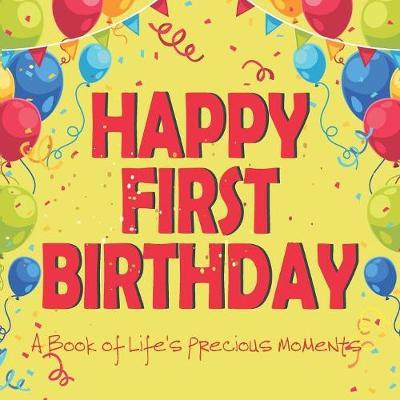 Happy First Birthday A Book of Life's Precious Moments by Envision Memories Journals image