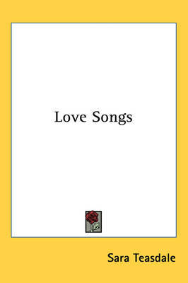 Love Songs by Sara Teasdale image