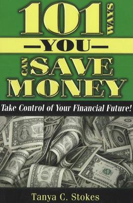 101 Ways You Can Save Money by Tanya Stokes image