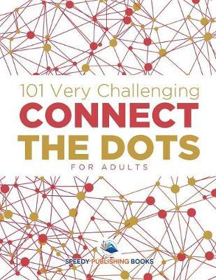 101 Very Challenging Connect the Dots for Adults by Speedy Publishing LLC image