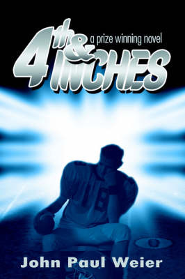 4th & Inches by John, Paul Weier image