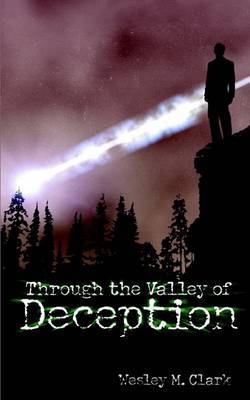 Through the Valley of Deception by Wesley , M. Clark image