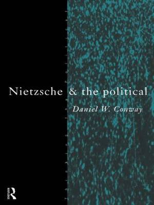 Nietzsche and the Political by Daniel Conway image