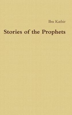Stories of the Prophets by Ibn Kathir image