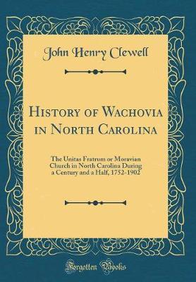 History of Wachovia in North Carolina by John Henry Clewell image