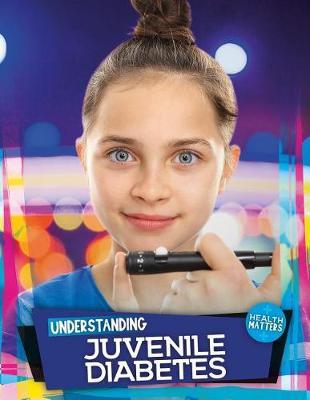 Understanding Juvenile Diabetes by Holly Duhig image