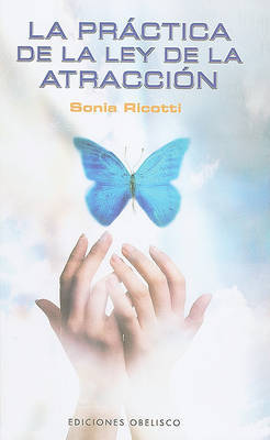 La Practica de La Ley de La Atraccion on Hardback by Sonia Ricotti