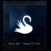 Among My Swan on CD by Mazzy Star