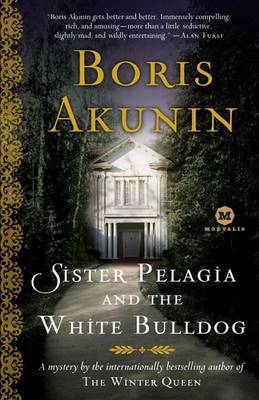 Sister Pelagia and the White Bulldog by Boris Akunin image
