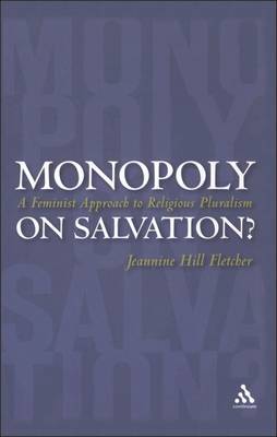 Monopoly on Salvation by Jeannine Hill Fletcher image