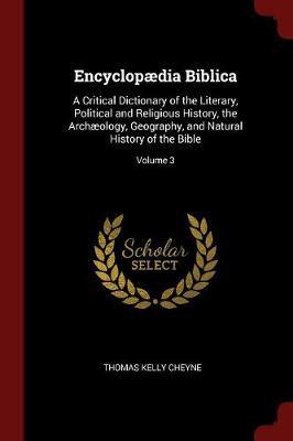 Encyclopaedia Biblica by Thomas Kelly Cheyne