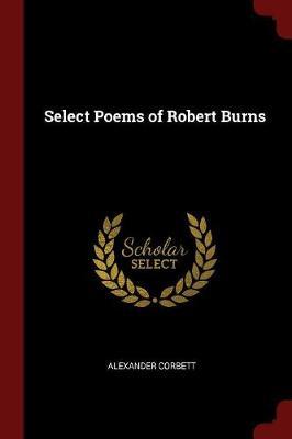 Select Poems of Robert Burns by Alexander Corbett image