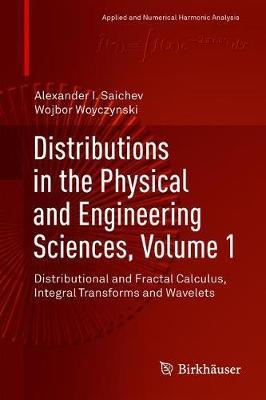 Distributions in the Physical and Engineering Sciences, Volume 1 by Alexander I Saichev image