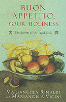 Buon Appetito Your Holiness on Paperback by Mariangela Rinaldi