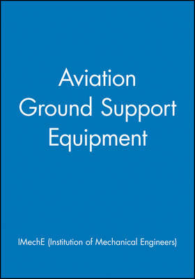 Aviation Ground Support Equipment on Hardback by IMechE (Institution of Mechanical Engineers)