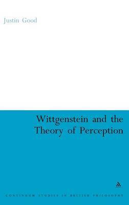 Wittgenstein and the Theory of Perception by Justin Good image