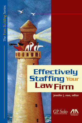 Effectively Staffing Your Law Firm by Jennifer Rose image