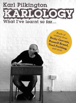 Karlology (What I've Learnt So Far...) by Karl Pilkington image