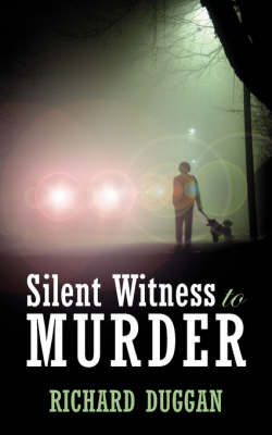Silent Witness to Murder by Richard Duggan image