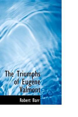 The Triumphs of Eugene Valmont by Robert Barr image
