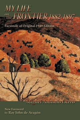 My Life on the Frontier, 1882-1897 by Miguel Antonio Otero image