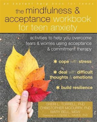 The Mindfulness and Acceptance Workbook for Teen Anxiety by Sheri L. Turrell image