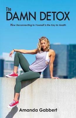 The Damn Detox by Amanda Nicole Gabbert image