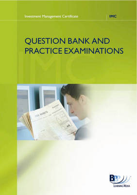IMC: UK Regulation and Markets: Question Bank and Practice Examinations: Syllabus version 7 by BPP Learning Media image
