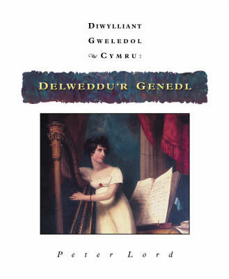 Diwylliant Gweledol Cymru: Delweddu'r Genedl by Peter Lord image