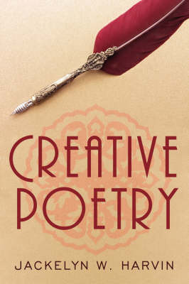 Creative Poetry by Jackelyn W. Harvin image