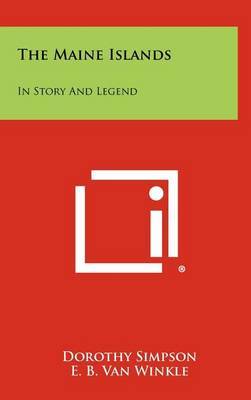 The Maine Islands: In Story and Legend by Dorothy Simpson image