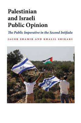 Palestinian and Israeli Public Opinion by Jacob Shamir image