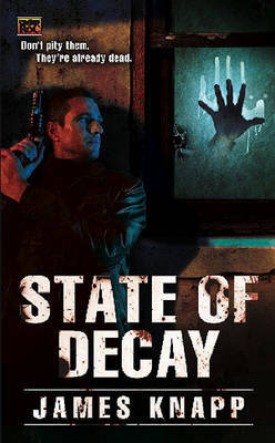 State of Decay on Paperback by James Knapp