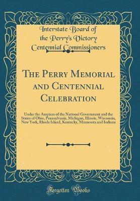 The Perry Memorial and Centennial Celebration by Interstate Board of the P Commissioners image
