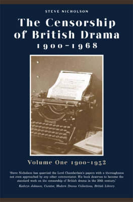The Censorship of British Drama 1900-1968 Volume 1 by Steve Nicholson image