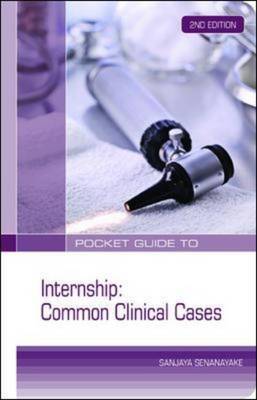 Pocket Guide to Internship: Common Clinical Cases by Sanjaya Senanayake image