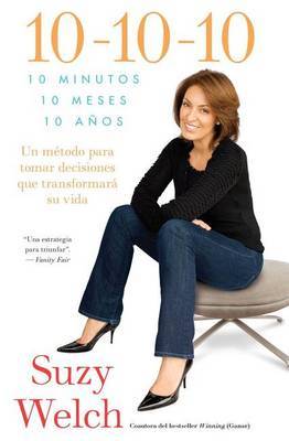 10-10-10 (10-10-10; Spanish Edition): Una Idea Que Transformara Su Vida by Suzy Welch image