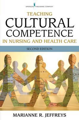 Teaching Cultural Competence in Nursing and Health Care by Marianne R Jeffreys image
