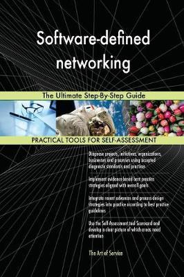Software-Defined Networking the Ultimate Step-By-Step Guide by Gerardus Blokdyk image