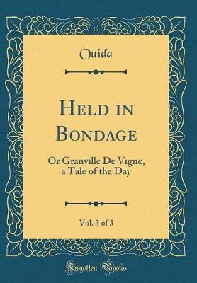 Held in Bondage, Vol. 3 of 3 by Ouida Ouida image