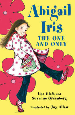 Abigail Iris: The One and Only by Lisa Glatt image