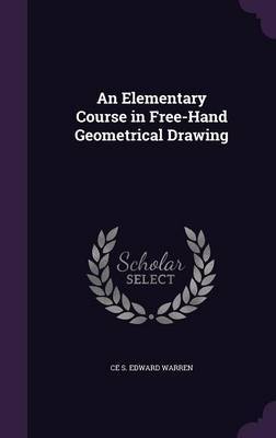 An Elementary Course in Free-Hand Geometrical Drawing image