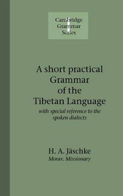 A Short Practical Grammar of the Tibetan Language by Heinrich August Jaeschke image