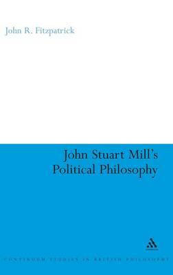 John Stuart Mill's Political Philosophy by John R. Fitzpatrick image