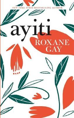 Ayiti by Roxane Gay image