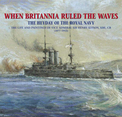 When Britannia Ruled the Waves on Hardback by Frank Kitson